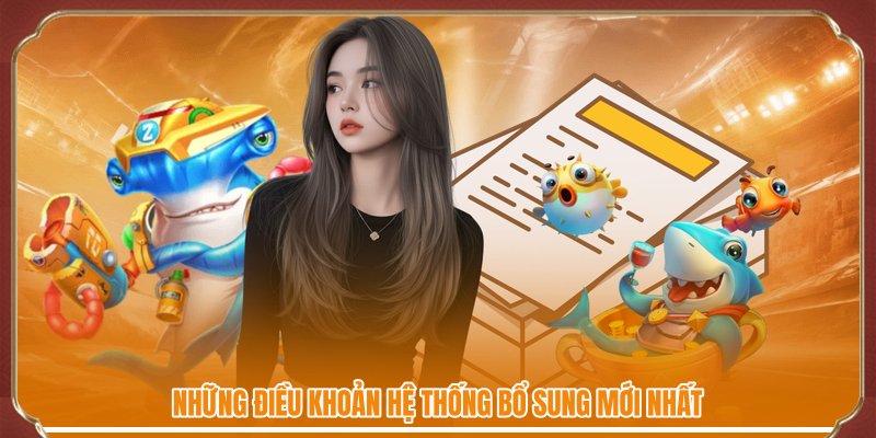 Những điều khoản hệ thống bổ sung mới nhất
